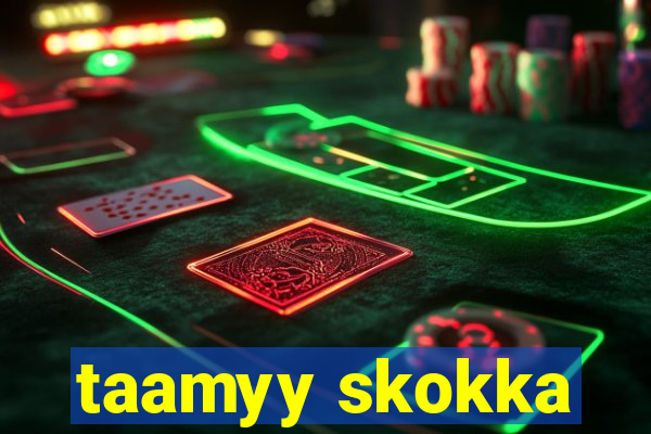 taamyy skokka